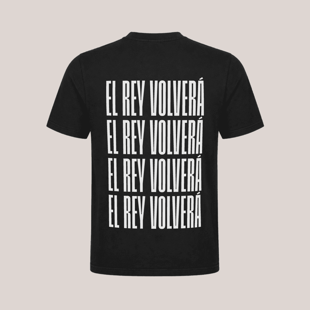 EL REY VOLVERÁ - POLERA BÁSICA